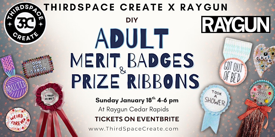 Adulting Merit Badges & Prize Ribbons | ThirdSpace Create x Raygun
