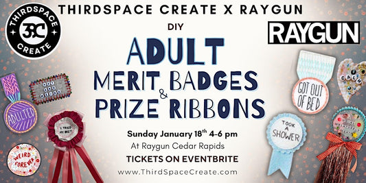 Adulting Merit Badges & Prize Ribbons | ThirdSpace Create x Raygun